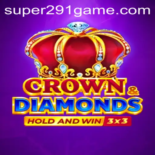 Exploring the World of Crowndiamonds with Super291: An Engaging Gameplay Experience