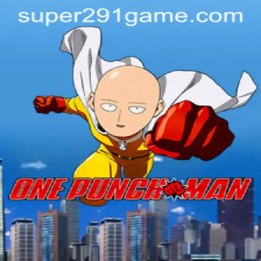 OnePunchMan: Unveiling Super291 and the Thrilling World of Gaming Adventure