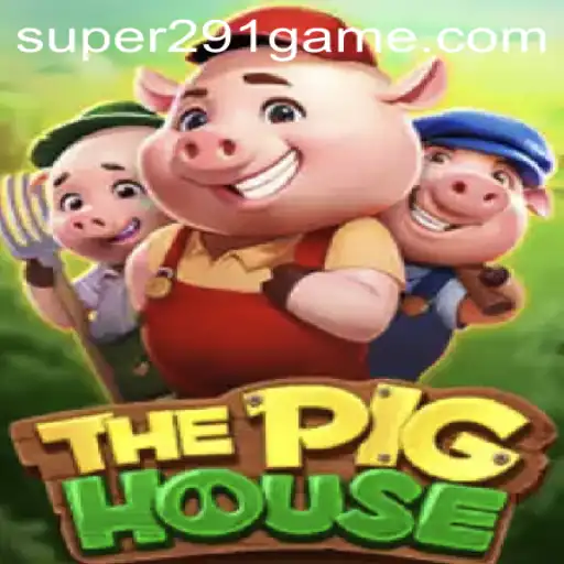 Discover the Exciting World of ThePigHouse and the Thrill of Super291