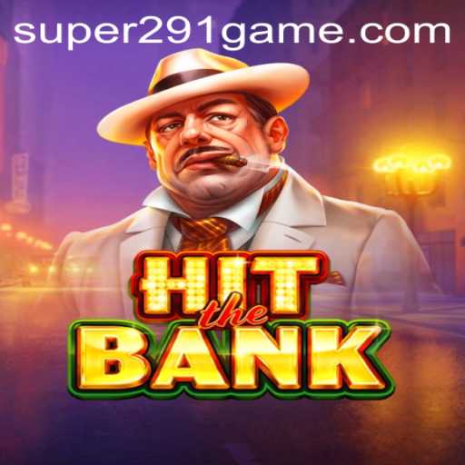 HitTheBank: The Ultimate Heist Experience with Super291