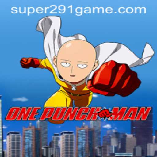 OnePunchMan: Unveiling Super291 and the Thrilling World of Gaming Adventure